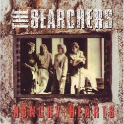 The Searchers : Hungry Hearts